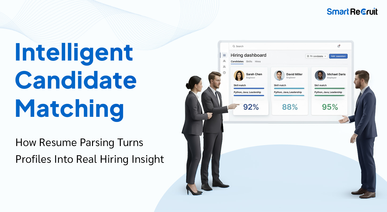 Intelligent Candidate Matching: How Resume Parsing Turns Profiles Into Real Hiring Insight