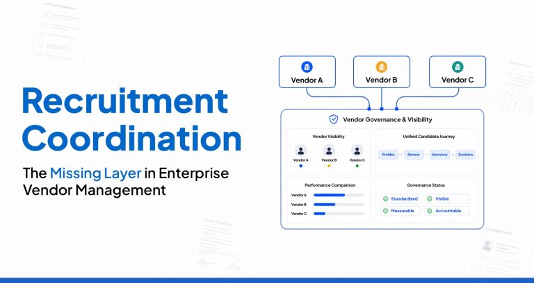 Recruitment Coordination The Missing Layer in Enterprise Vendor Management